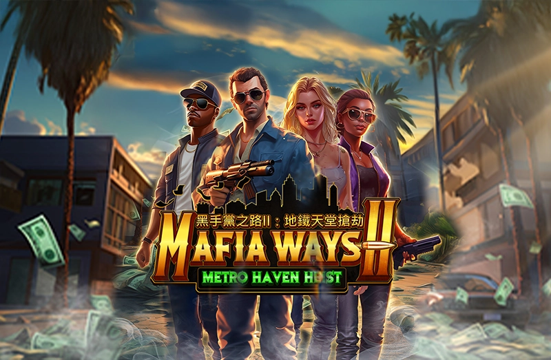 Mafia Ways II: Metro Haven Heist